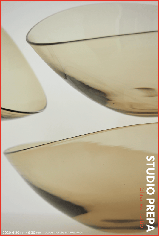 STUDIO PREPA Glass exhibition - ocoge shokuba